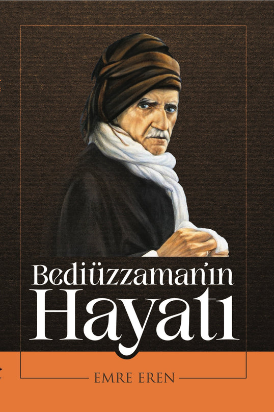 Bediüzzaman'ın Hayatı
