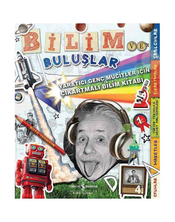 Bilim ve Buluşlar – Yaratıcı Genç Mucitler için Çıkartmalı Bilim Kitabı kitap kapağı