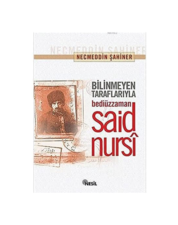 Bilinmeyen Taraflarıyla Bediüzzaman Said Nursi kitap kapağı – Süreyya Kitap