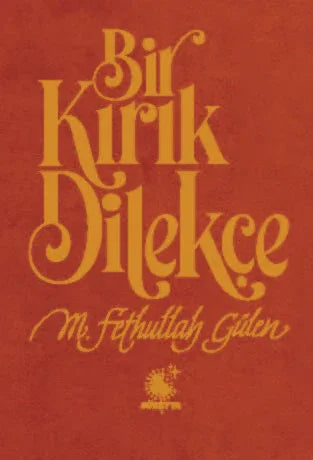 Bir Kırık Dilekçe ve Tevhidname kitap kapağı – M. Fethullah Gülen