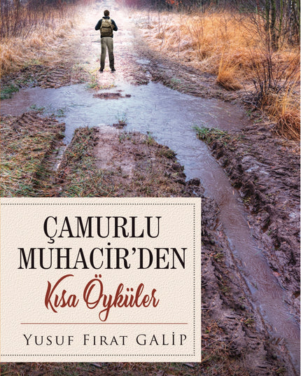Çamurlu Muhacir’den Kısa Öyküler kitap kapağı – Yusuf Fırat Galip