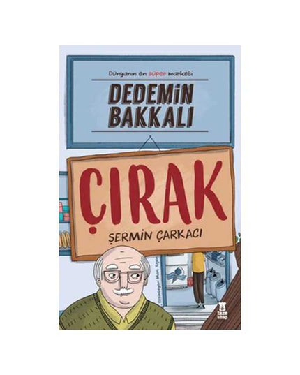 Dedemin Bakkalı-Çırak kitap kapağı