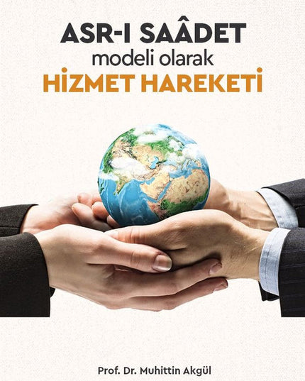 Asr-ı Saadet Modeli Olarak Hizmet Hareketi