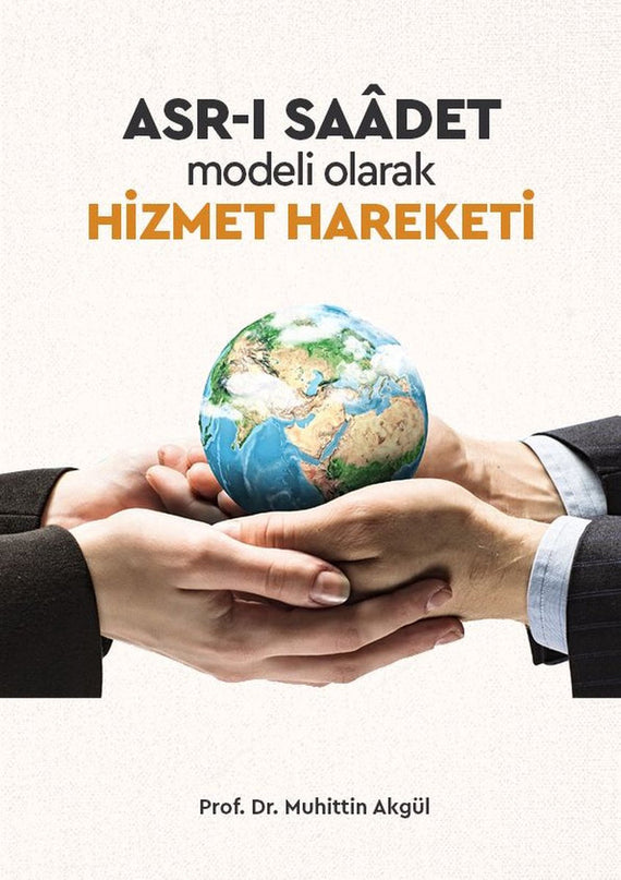 Asr-ı Saadet Modeli Olarak Hizmet Hareketi