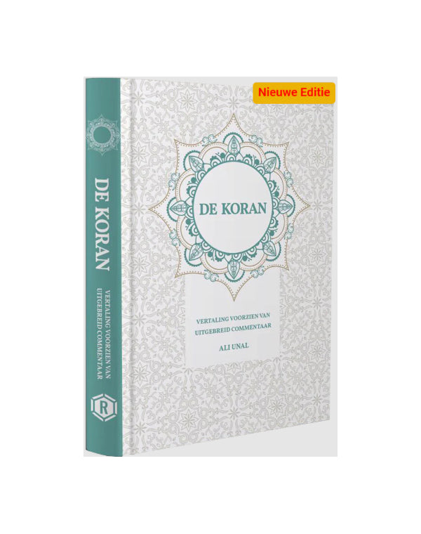 De Koran: Nederlandse Vertaling | De Koran Vertaling Voorzien Van Uitgebreid Commentaar | De Koran: Nederlandse Vertaling door Ali Unal