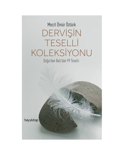 Dervisin Teselli Koleksiyonu - Dogu'dan Bati'dan 99 Teselli kitap kapağı – Süreyya Kitap