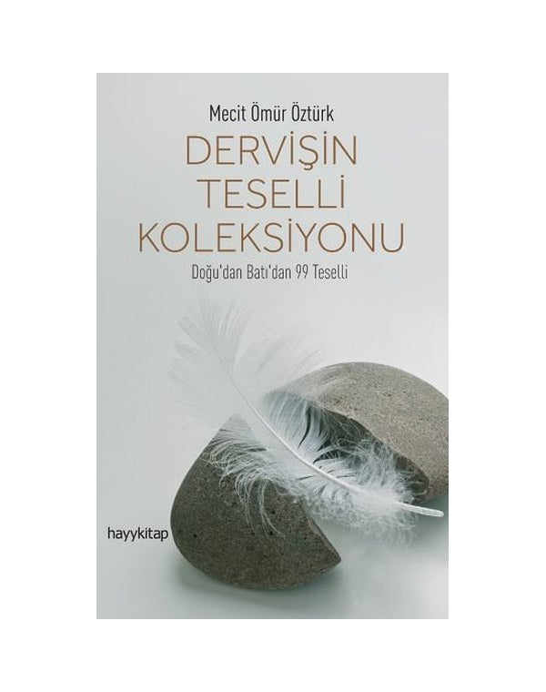 Dervisin Teselli Koleksiyonu - Dogu'dan Bati'dan 99 Teselli kitap kapağı – Süreyya Kitap