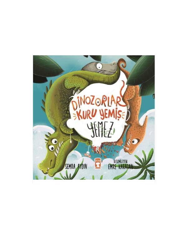 Dinozorlar Kuru Yemiş Yemez kitap kapağı