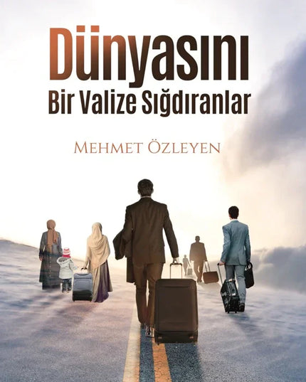Dünyasını Bir Valize Sığdıranlar kitap kapağı – Harun Tokak