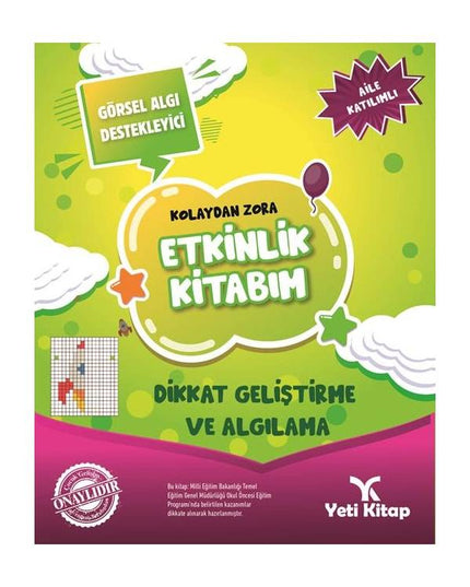Dikkat Geliştirme ve Algılama-Kolaydan Zora Etkinlik Kitabım 6+ kitap kapağı