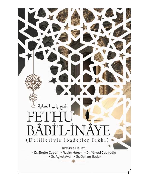Fethu Bâbi’l-İnâye (Delilleriyle İbadetler Fıkhı)