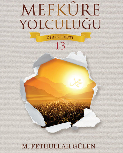 Kırık Testi 13 Mefkûre Yolculuğu