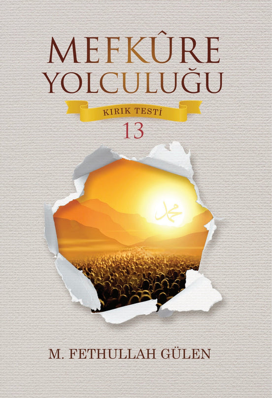 Kırık Testi 13 Mefkûre Yolculuğu