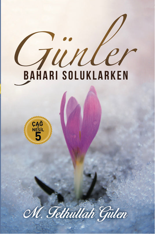 Günler Baharı Soluklarken (Çağ ve Nesil 5) kitap kapağı – M. Fethullah Gülen
