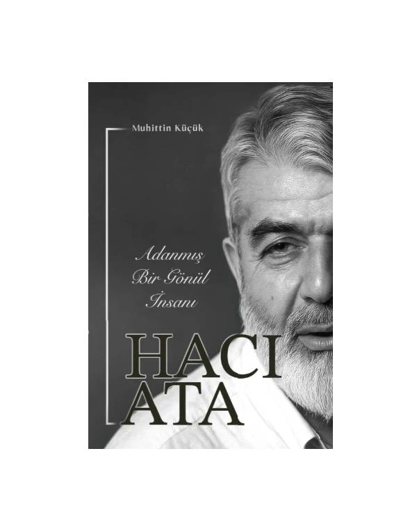 Adanmış Bir Gönül İnsanı Hacı Ata