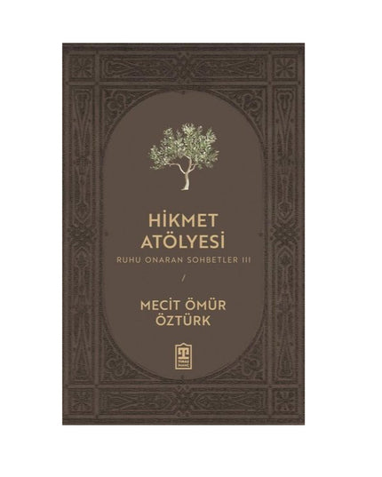 Hikmet Atölyesi - Ruhu Onaran Sohbetler 3 kitap kapağı