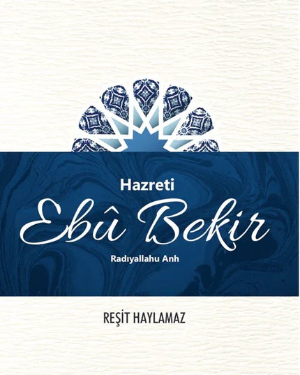 Hz. Ebubekir (RA) kitap kapağı – Dr. Reşit Haylamaz