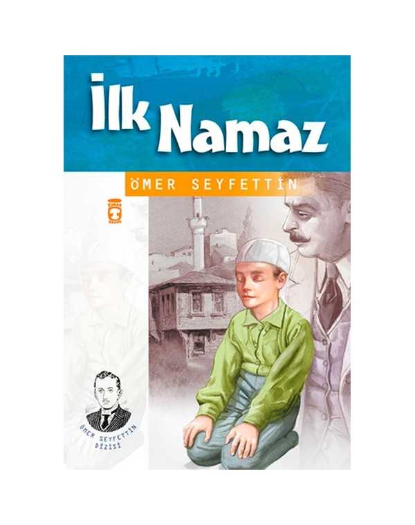 İlk Namaz – Ömer Seyfettin Dizisi kitap kapağı