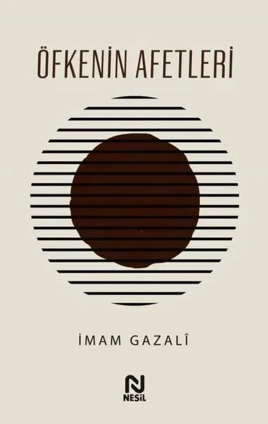 Öfkenin Afetleri İmam Gazali