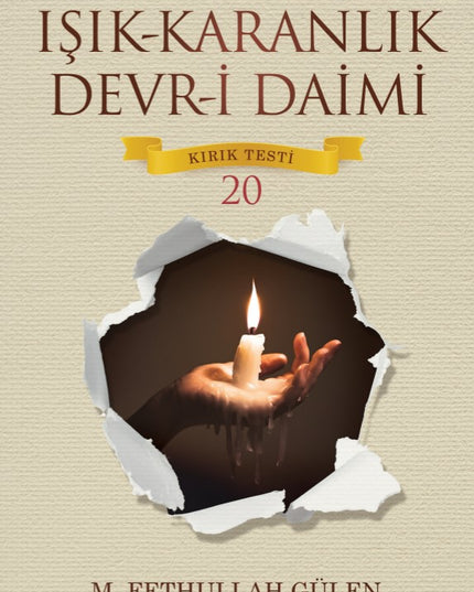 Işık-Karanlık Devr-i Daimi (Kırık Testi - 20)