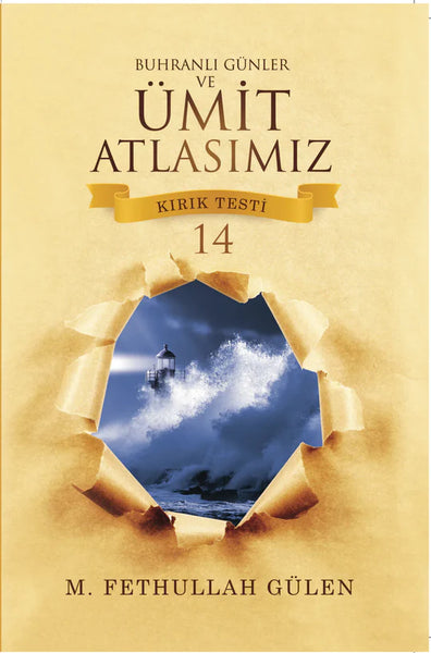 Kirik Testi 14 - Buhranli Günler ve Ümit Atlasimiz