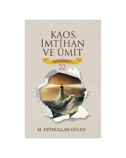 Kırık Testi 22 - Kaos, İmtihan ve Ümit