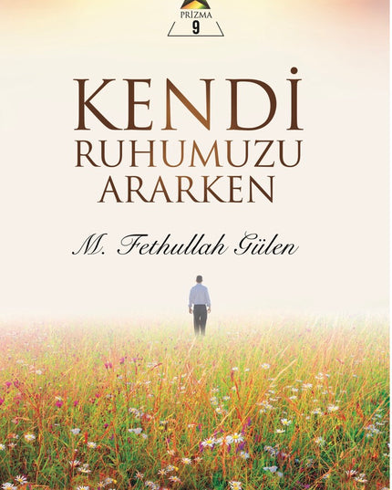 Kendi Ruhumuzu Ararken (Prizma 9) kitap kapağı – M. Fethullah Gülen