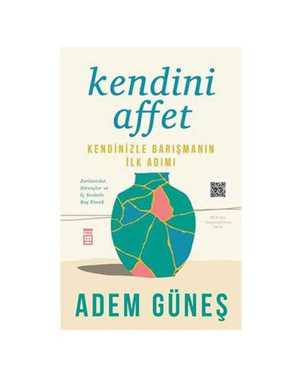 Kendini Affet - Kendinizle Barışmanın İlk Adımı kitap kapağı