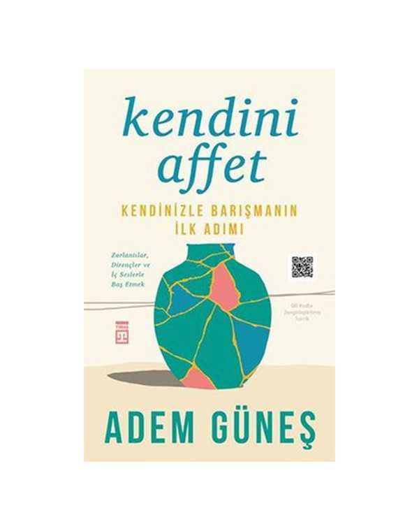 Kendini Affet - Kendinizle Barışmanın İlk Adımı kitap kapağı