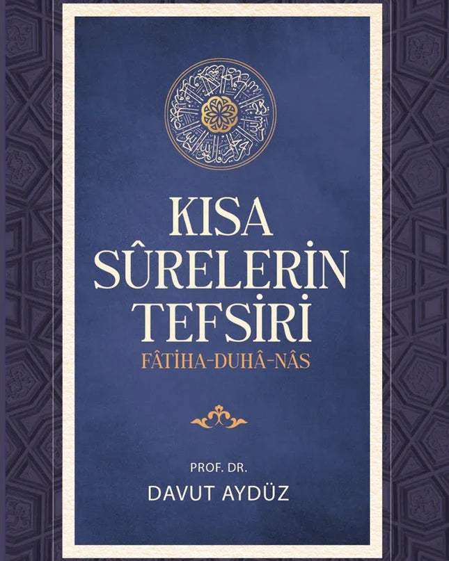 Kısa Sûrelerin Tefsiri kitap kapağı – Prof. Dr. Davut Aydüz