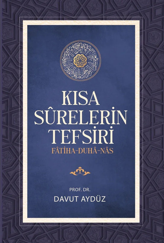 Kısa Sûrelerin Tefsiri kitap kapağı – Prof. Dr. Davut Aydüz