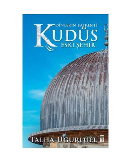 Dinlerin Başkenti Kudüs - Eski Şehir kitap kapağı