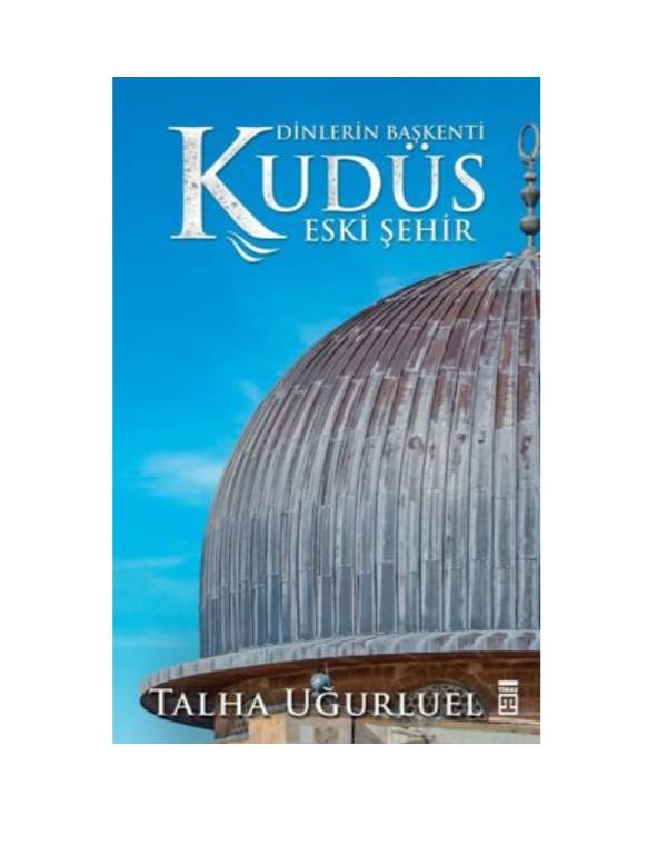 Dinlerin Başkenti Kudüs - Eski Şehir kitap kapağı