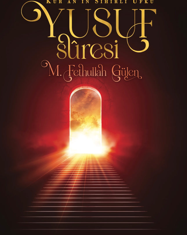 Kur’ân’ın Sihirli Ufku Yusuf Sûresi