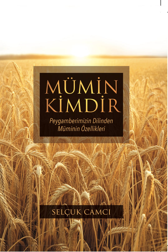 Mümin Kimdir (Peygamberimizin Dilinden Müminin Özellikleri) kitap kapağı – Selçuk Camcı