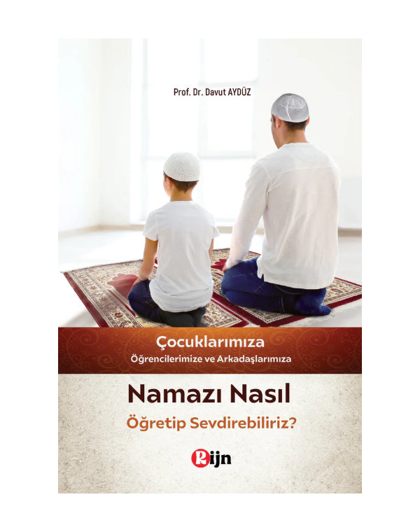Çocuklarımıza Namazı Nasıl Öğretip Sevdirebiliriz? kitap kapağı – Prof. Dr. Davut Aydüz