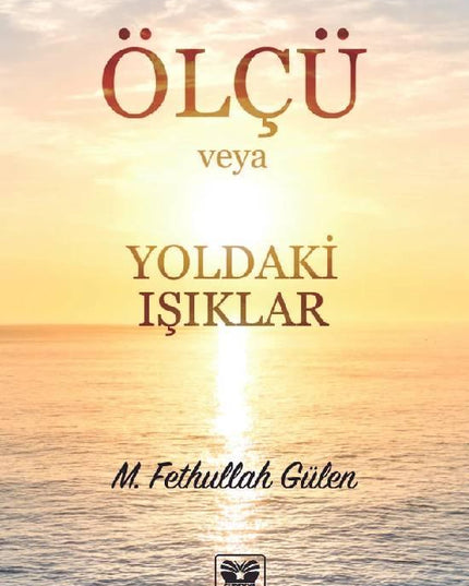 Ölçü veya Yoldaki Işıklar kitap kapağı – M. Fethullah Gülen