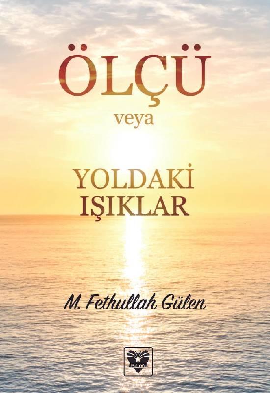 Ölçü veya Yoldaki Işıklar kitap kapağı – M. Fethullah Gülen