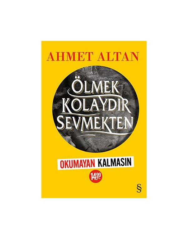 Ölmek Kolaydır Sevmekten Ahmet Altan kitap kapağı