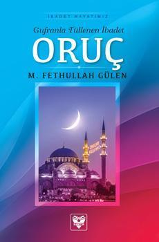 ORUÇ : Gufranla Tüllenen İbadet kitap kapağı – M. Fethullah Gülen