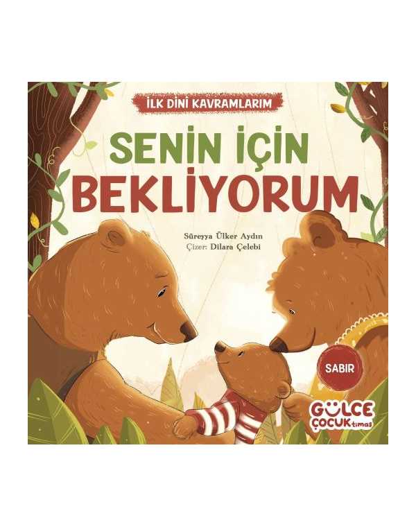 Senin İçin Bekliyorum - İlk Dini Kavramlarım (Sabır) kitap kapağı