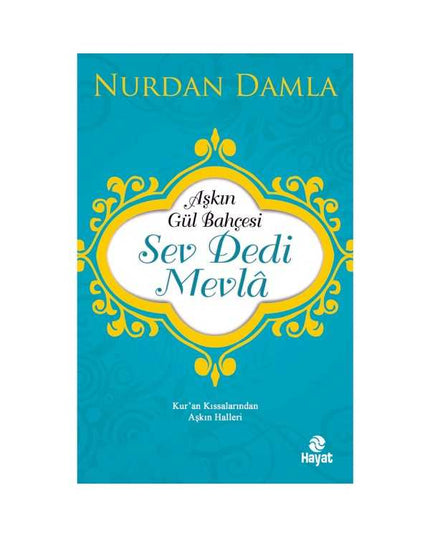 Sev Dedi Mevlâ - Nurdan Damla kitap kapağı