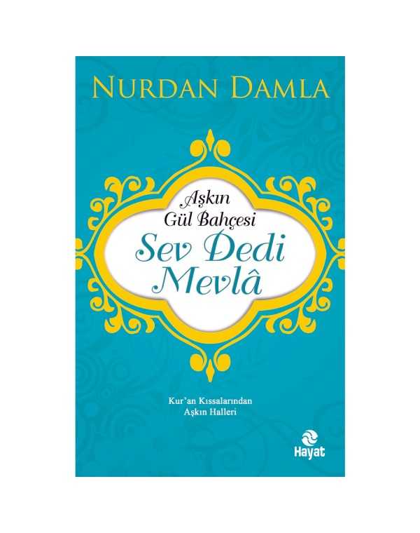 Sev Dedi Mevlâ - Nurdan Damla kitap kapağı