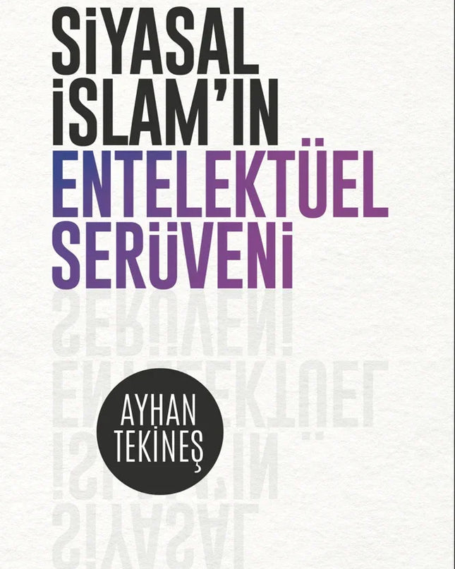 Siyasal İslam’ın Entelektüel Serüveni kitap kapağı – Süreyya Kitap