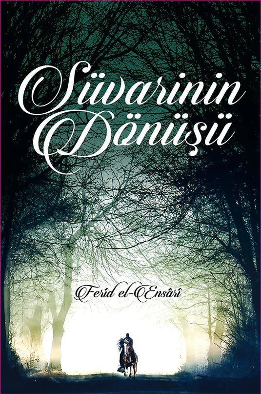 Süvarinin Dönüşü - Fethullah Gülen'in Hayat Hikayesi kitap kapağı – Prof. Dr. Ferid el-Ensârî