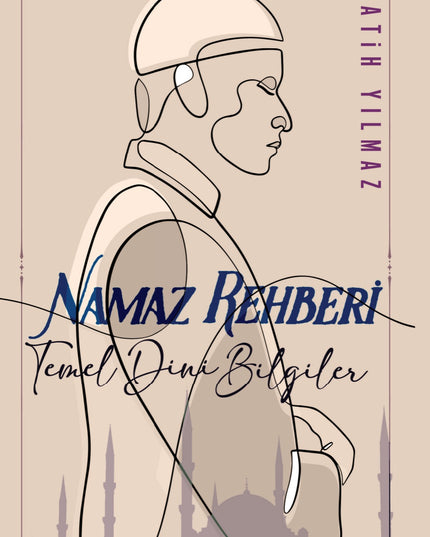 Temel Dini Bilgiler ve NAMAZ REHBERİ kitap kapağı – Fatih Yılmaz