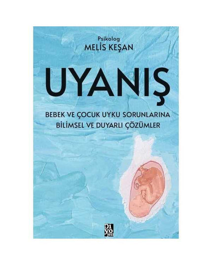 Uyanış - Bebek ve Çocuk Uyku Sorunlarına Bilimsel ve Duyarlı Çözümler kitap kapağı