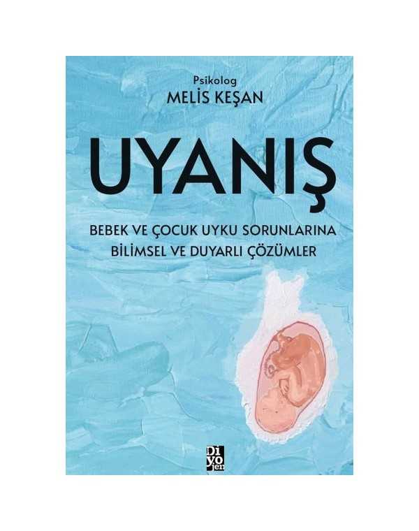 Uyanış - Bebek ve Çocuk Uyku Sorunlarına Bilimsel ve Duyarlı Çözümler kitap kapağı
