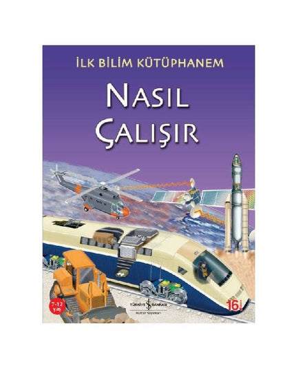 İlk Bilim Kütüphanem – Nasıl Çalışır kitap kapağı