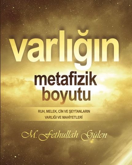 Varlığın Metafizik Boyutu (Ruh, melek, cin ve şeytanların varlığı ve mahiyeti) kitap kapağı – M. Fethullah Gülen